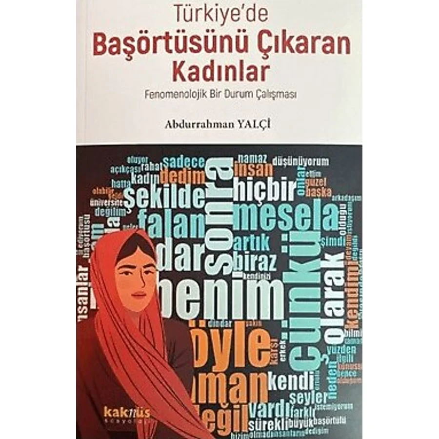 Türkiye'de Başörtüsünü Çıkaran Kadınlar - Abdurrahman Yalçi