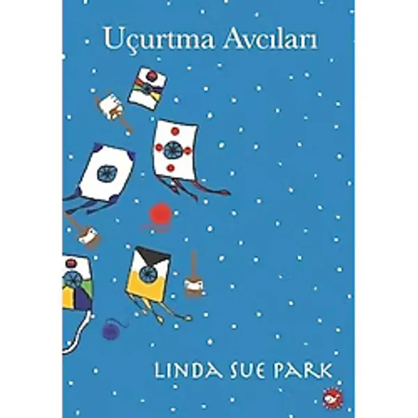 Uçurtma Avcıları - Linda Sue Park