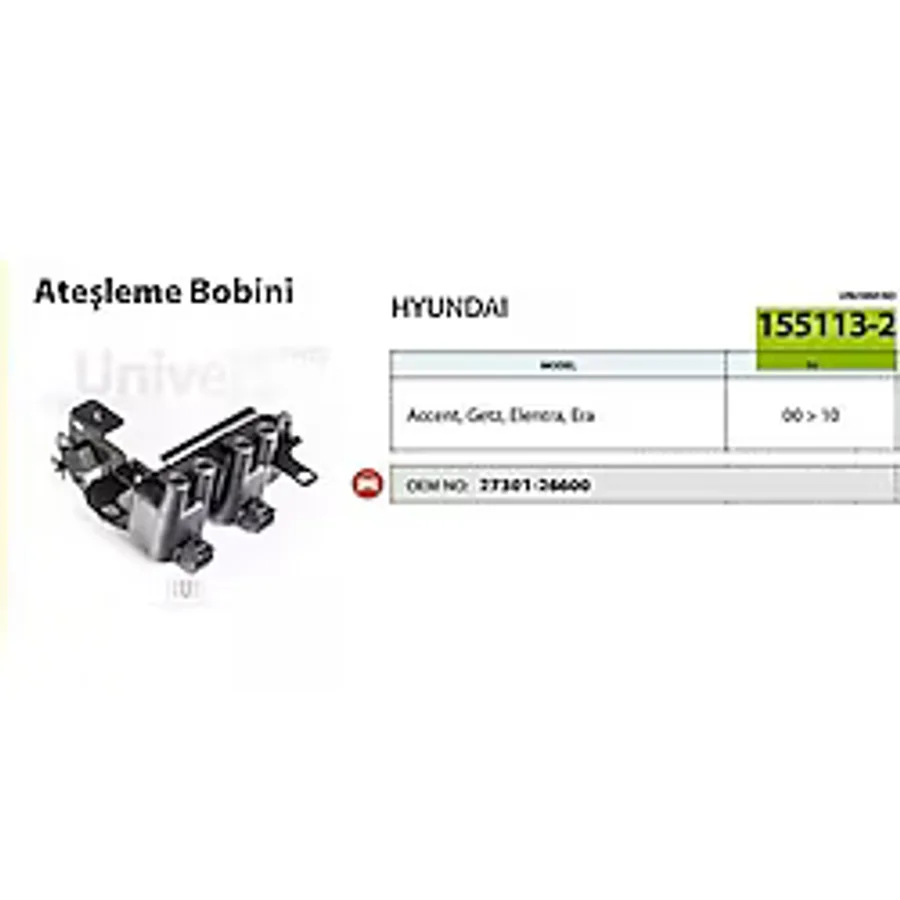 UNUVAR 1551132 Ateşleme Bobini Accent 00-02 Mılenıum 1,5Elantra 01-07 1,6Matrıx 05-11 1,6Cerato 04-09 1,6