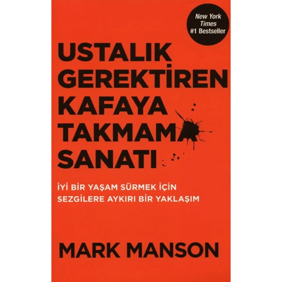 Ustalık Gerektiren Kafaya Takmama Sanatı - Mark Manson