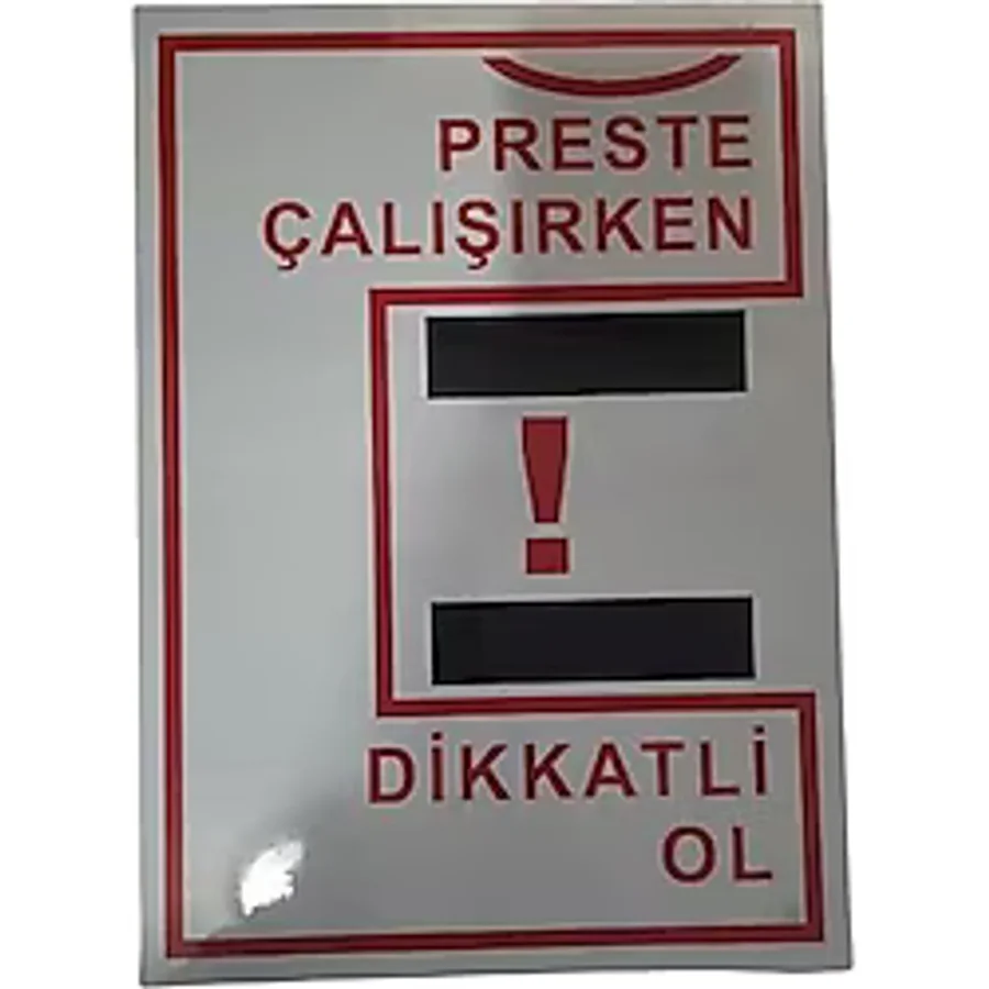 Uyarı Levhası Preste Çalışırken Dikkatli Ol