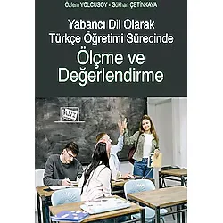 Yabancı Dil Olarak Türkçe Öğretimi Sürecinde Ölçme ve Değerlendirme
