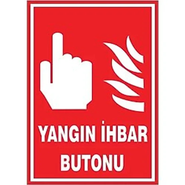 Yangın ihbar butonu, isg uyarı levhası