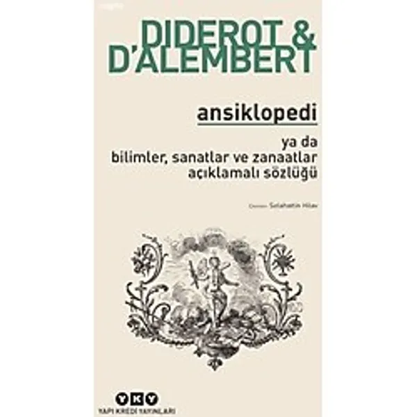 Yapı Kredi Yayınları Ansiklopedi - Ya Da Bilimler, Sanatlar ve Zanaatlar Açıklamalı Sözlüğü