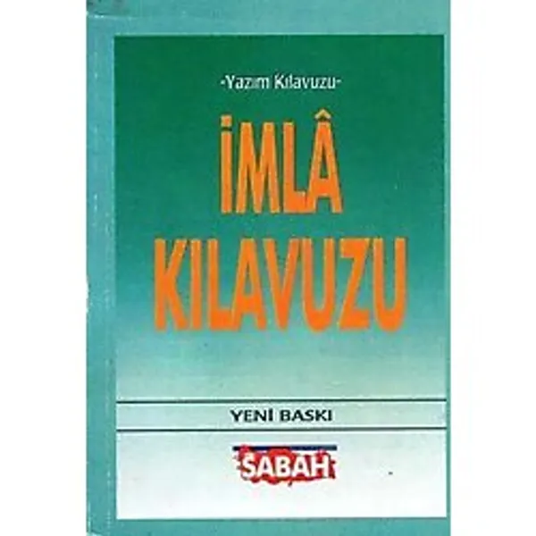 Yazım Kılavuzu - İmla Kılavuzu - İlk Baskısı
