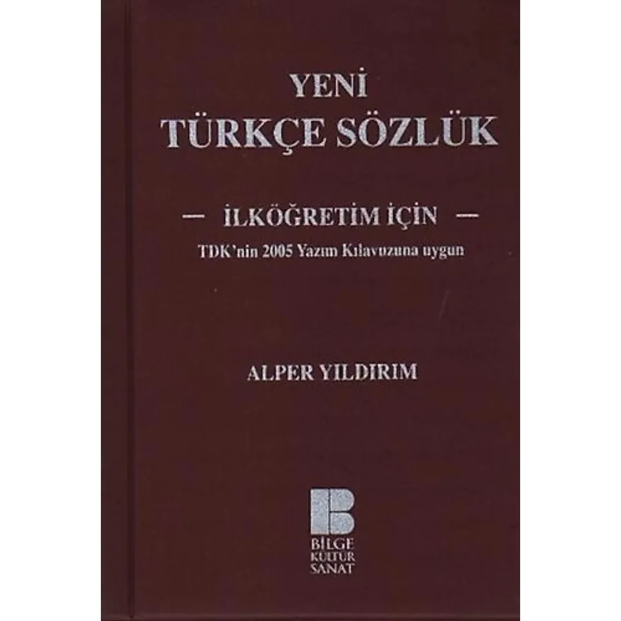 Yeni Türkçe Sözlük - İlköğretim İçin - Alper Yıldırım - Bilge Kültür Sanat