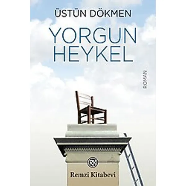 Yorgun Heykel - Üstün Dökmen